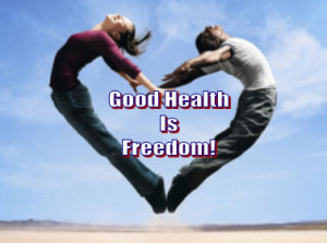 good health is freedom